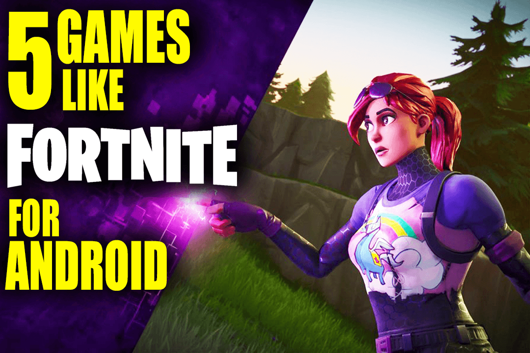 5 Best Games Like Fortnite For Android Hihacker - 5 best games like fortnite for android 3 min read